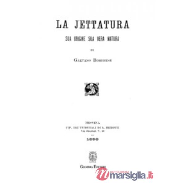 Jettatura. Sua origine sua vera natura (La)