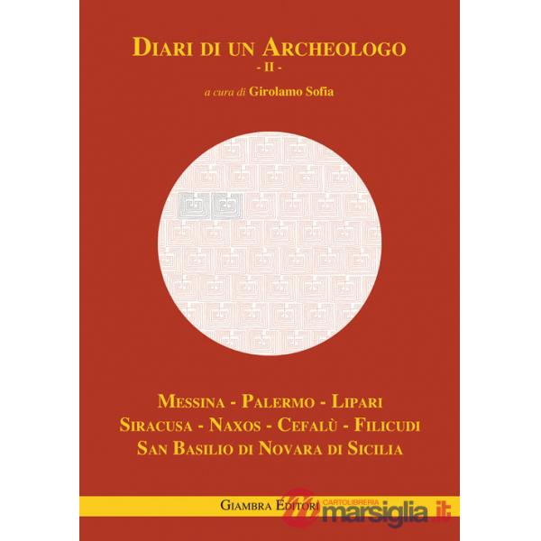 Diari di un archeologo. Vol. 2