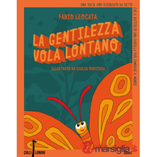 Gentilezza vola lontano (La)
