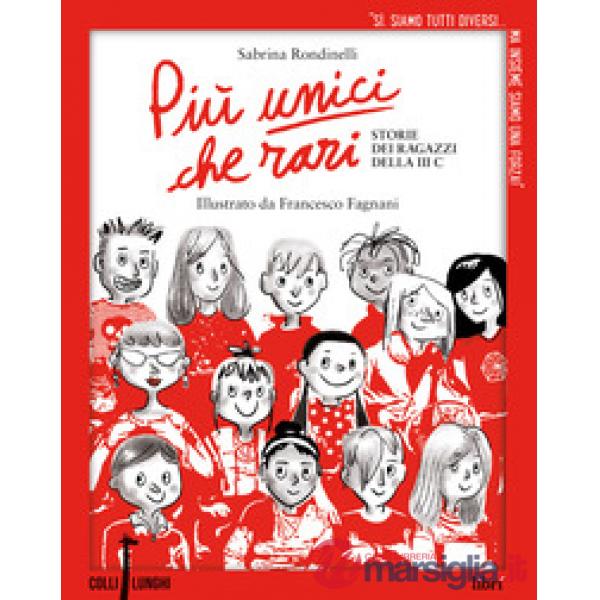 Più unici che rari. Storie dei ragazzi della 3ª C