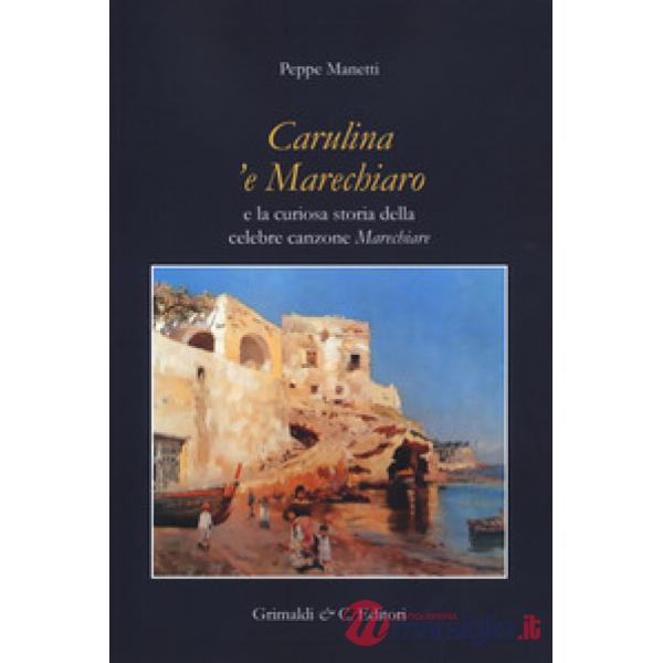 Carulina 'e Marechiaro e la curiosa storia della canzone «Marechiare»