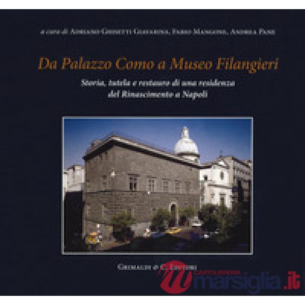 Da Palazzo Como a Museo Filangieri. Storia, tutela e restauro di una residenza d