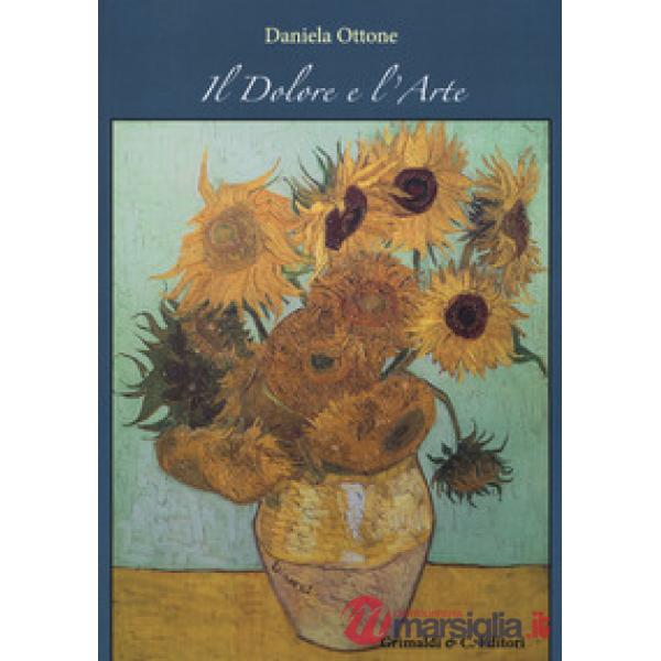 Dolore e l'arte (Il)