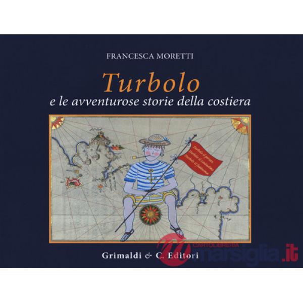 Turbolo. Le avventurose storie in costiera