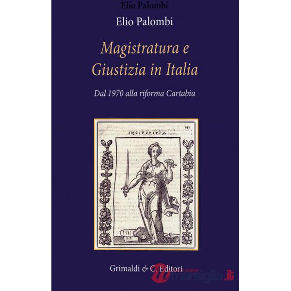 Magistratura e giustizia in Italia dal 1970 a oggi