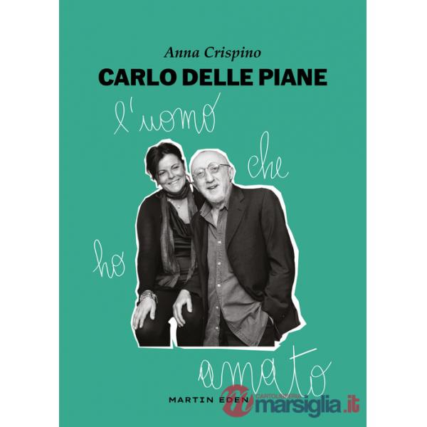 Carlo Delle Piane. L'uomo che ho amato