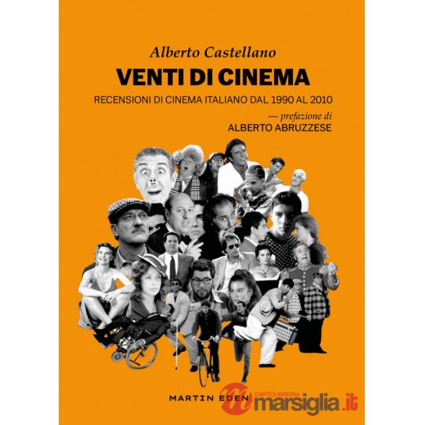 Venti di cinema. Recensioni di cinema italiano dal 1990 al 2010