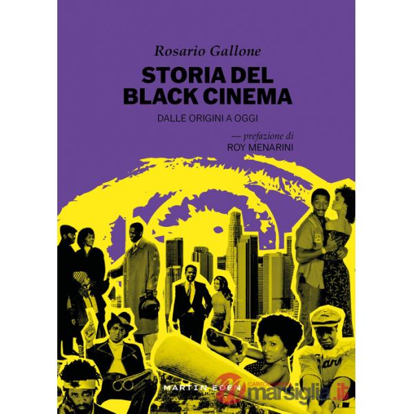 Storia del black cinema. Dalle origini a oggi