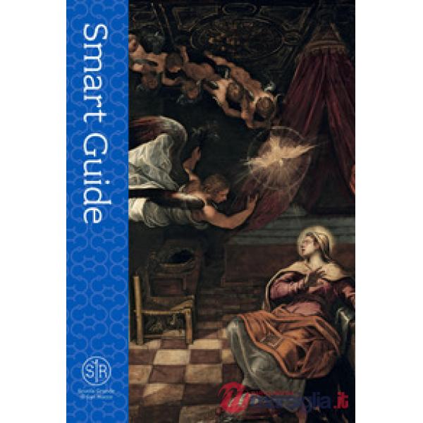 Scuola Grande di San Rocco. Smart guide