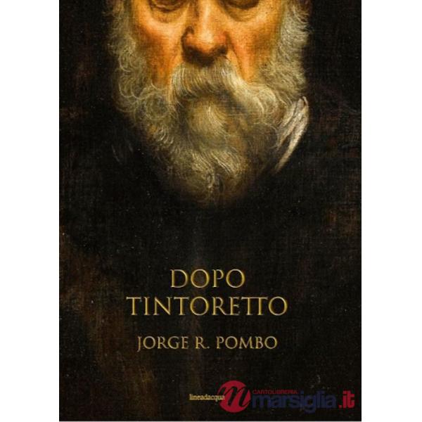 Dopo Tintoretto