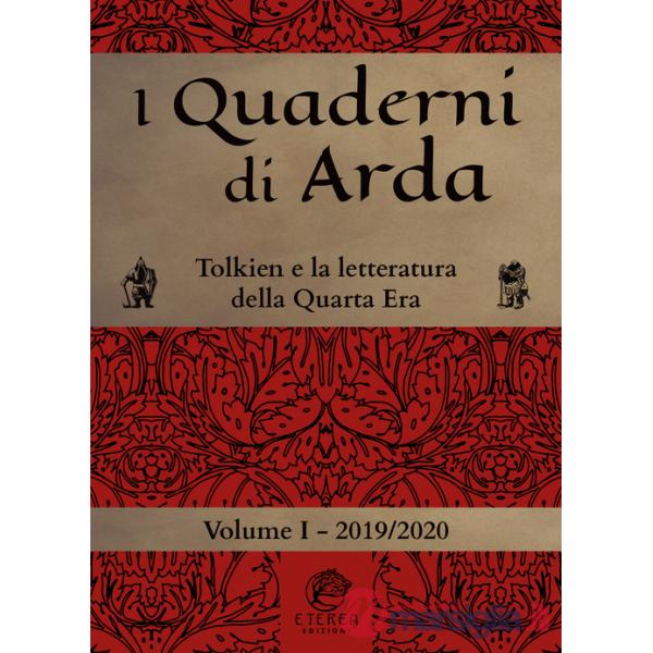 Quaderni di Arda. Rivista di studi tolkieniani e mondi fantastici (I). Vol. 1: Tolkien e la letteratura della Quarta Era