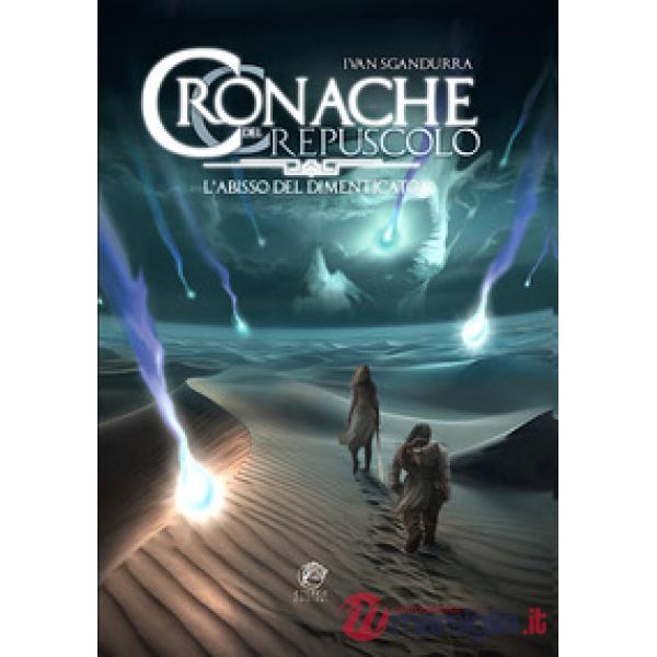 Abisso del dimenticato. Cronache del crepuscolo (L')