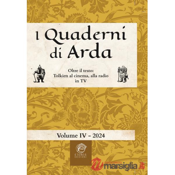 Quaderni di Arda. Rivista di studi tolkieniani e mondi fantastici. Ediz. integrale (I). Vol. 4: Oltre il testo: Tolkien al cinem