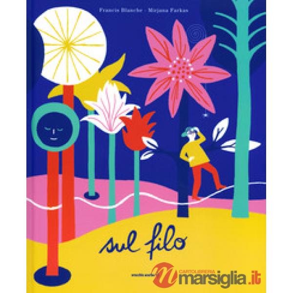 Sul filo. Ediz. a colori