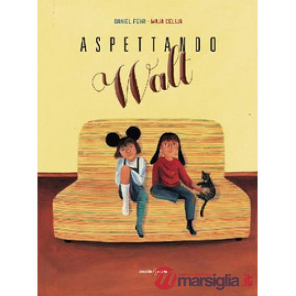 Aspettando Walt. Ediz. a colori
