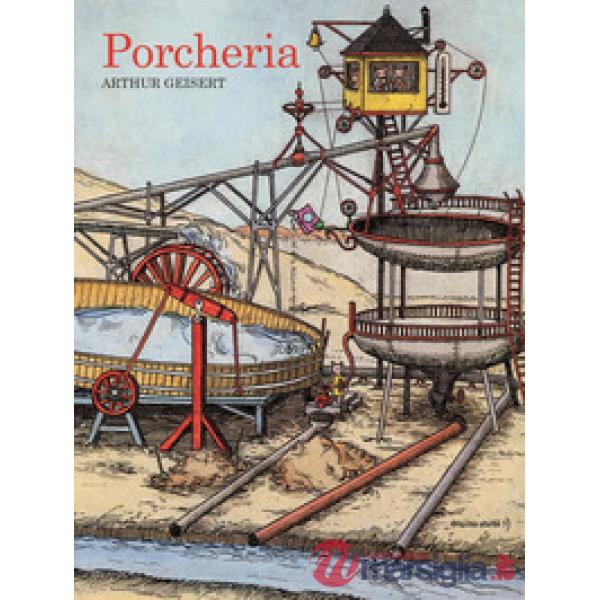 Porcheria. Ediz. a colori
