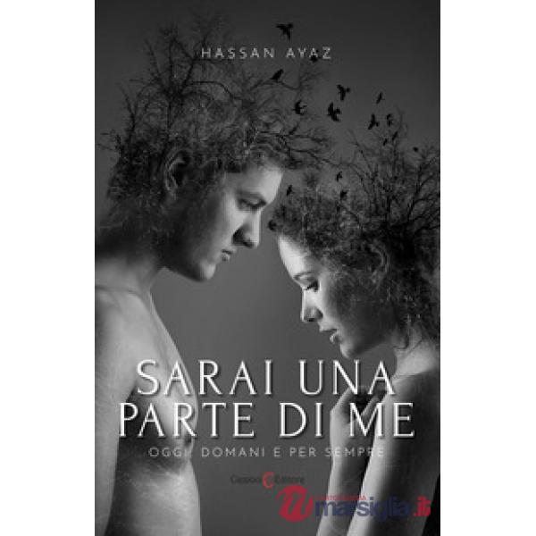 Sarai una parte di me. Oggi, domani e per sempre