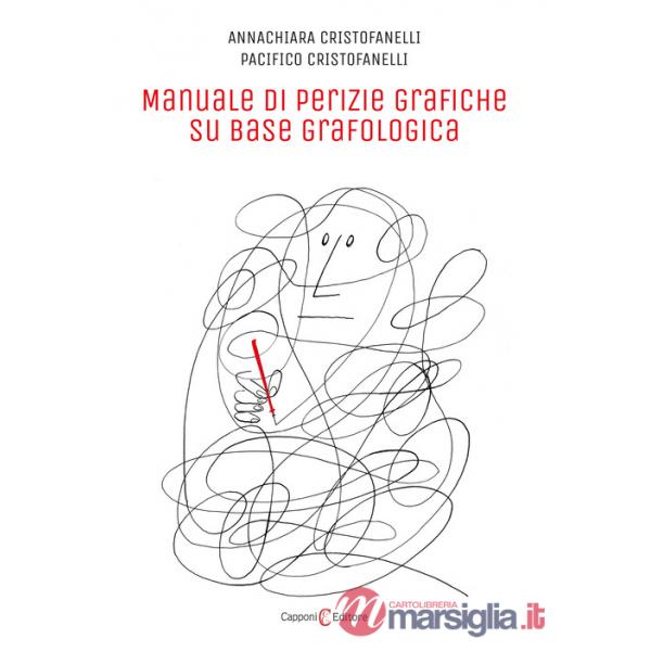 Manuale di perizie grafiche su base grafologica