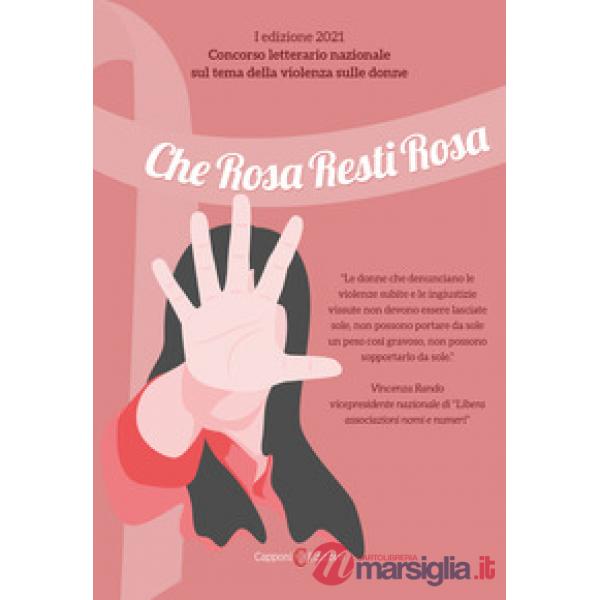 Che rosa resti rosa