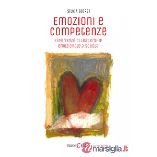Emozioni e competenze. Esperienze di leadership emozionale a scuola