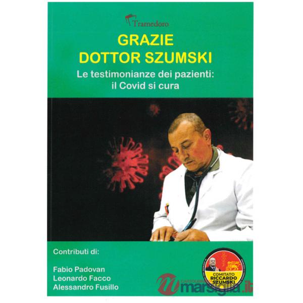 Grazie dottor Szumski. Le testimonianze dei pazienti: il Covid si cura