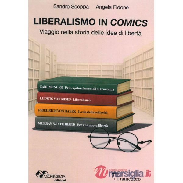 Liberalismo in comics. Viaggio nella storia delle idee di libertà