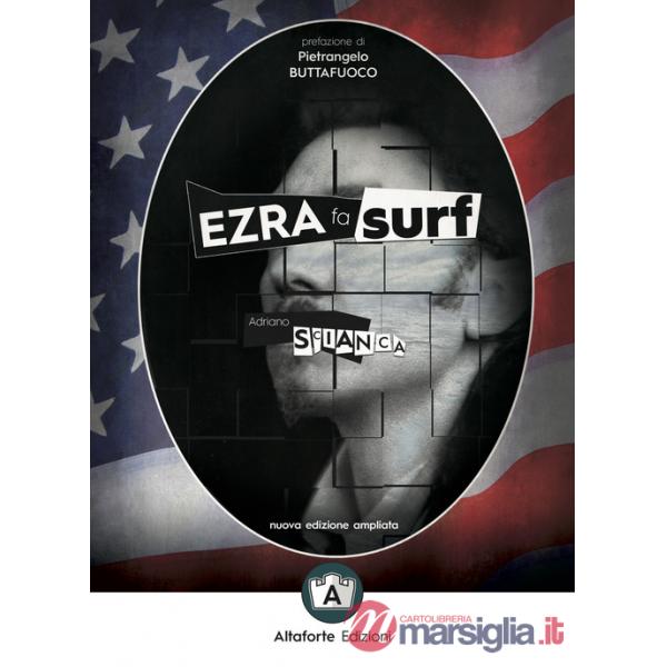 Ezra fa surf. Come e perché il pensiero di Pound salverà il mondo. Ediz. ampliata