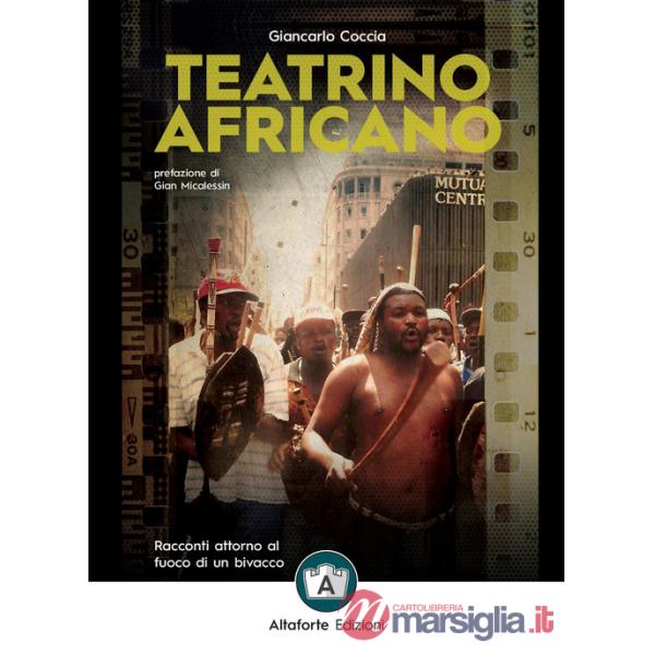 Teatrino africano. Racconti attorno al fuoco di un bivacco