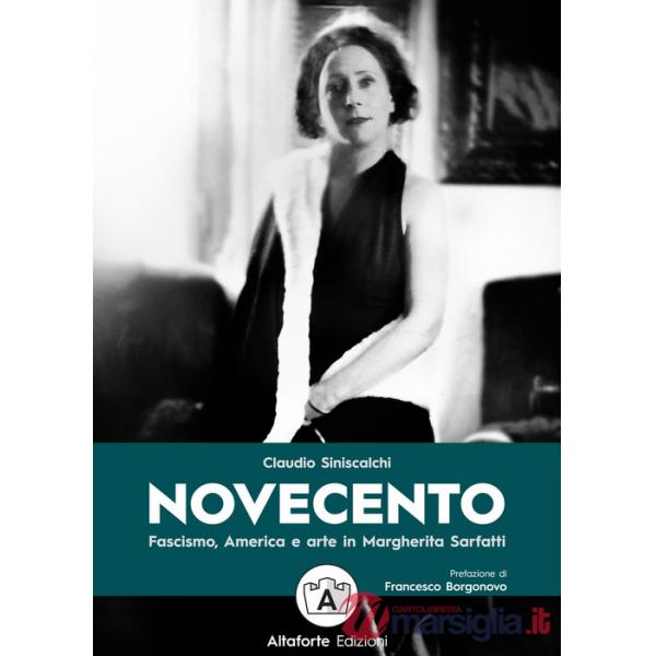 Novecento. Fascismo, America e arte in Margherita Sarfatti
