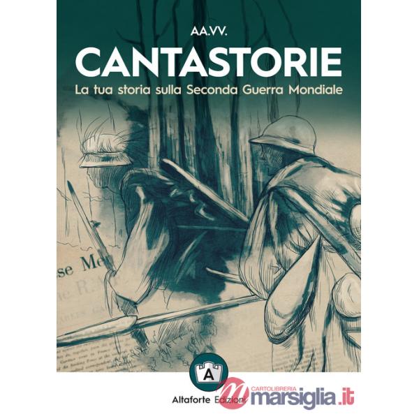 Cantastorie. La tua storia sulla seconda guerra mondiale
