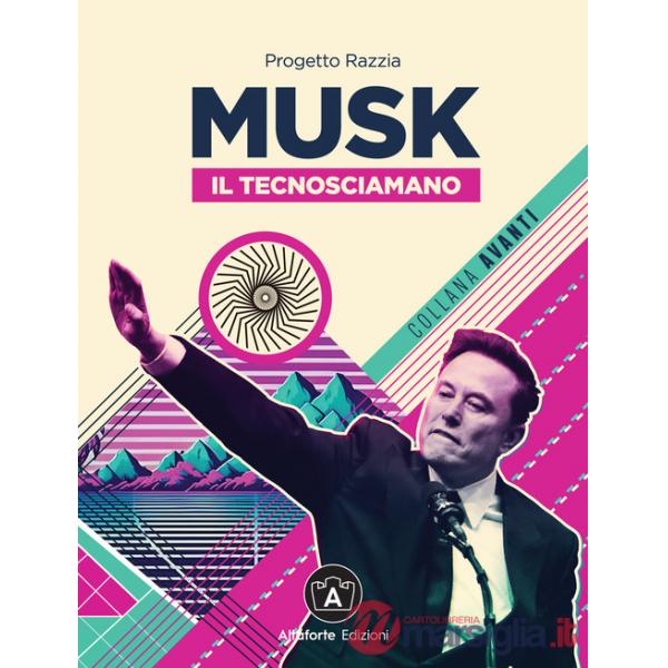 Musk. Il tecnosciamano