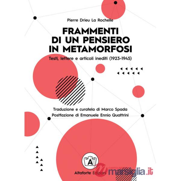 Frammenti di un pensiero in metamorfosi. Testi, lettere e articoli inediti (1923-1945)