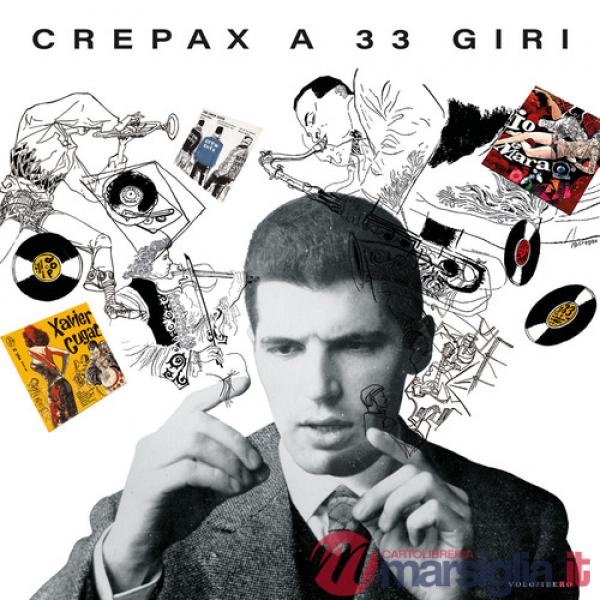 Crepax a 33 giri. Ediz. illustrata