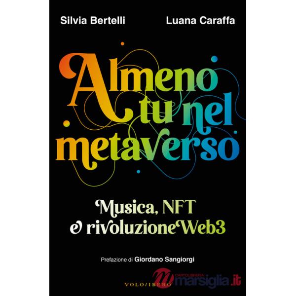 Almeno tu nel metaverso. Musica, NFT e rivoluzione Web3