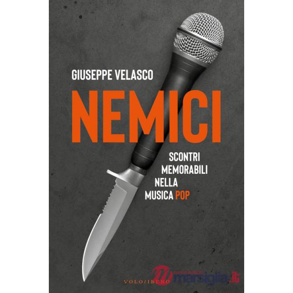 Nemici. Scontri memorabili nella musica pop