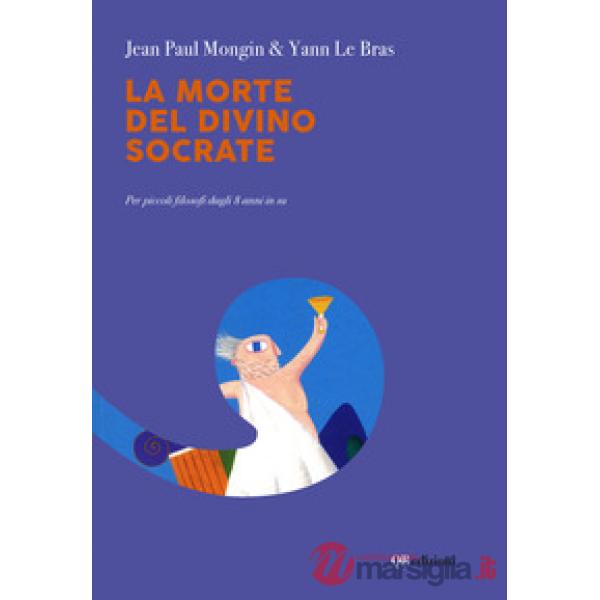 Morte del divino Socrate (La)