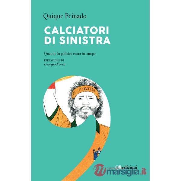 Calciatori di sinistra. Quando la politica entra in campo