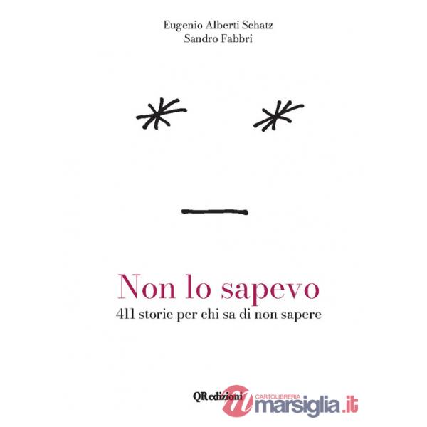 Non lo sapevo. 411 storie per chi sa di non sapere