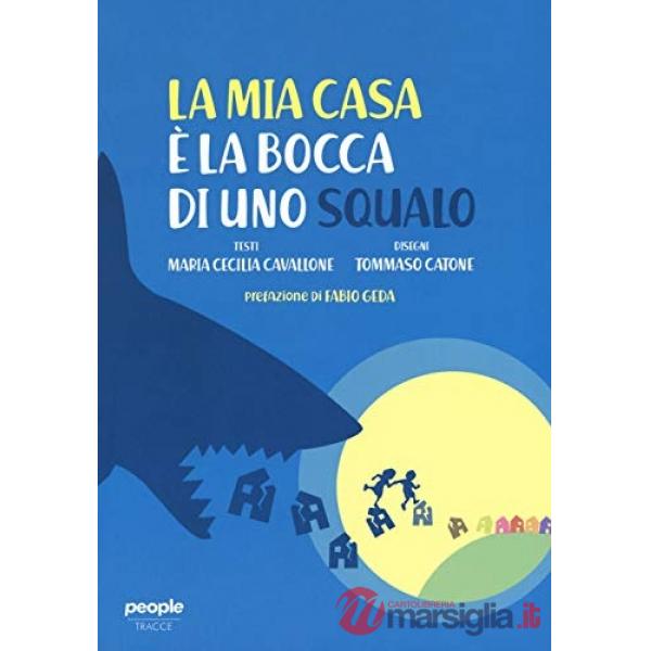Mia casa è la bocca di uno squalo (La)
