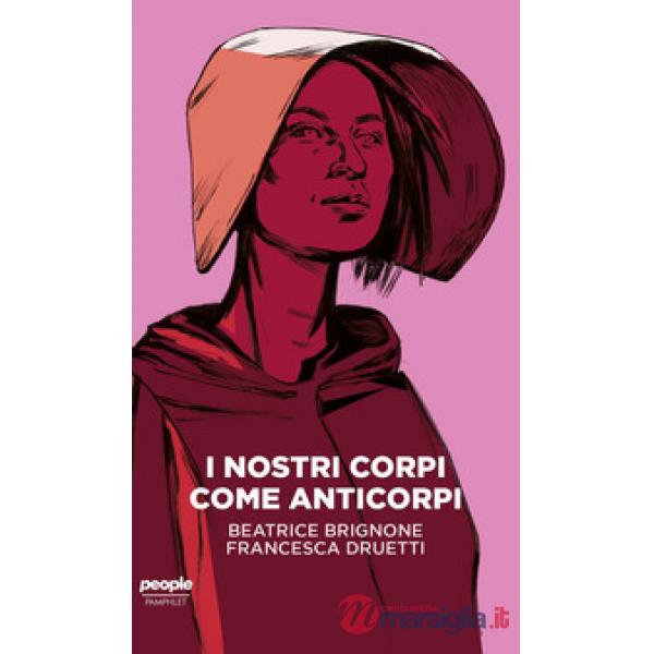 Nostri corpi come anticorpi (I)