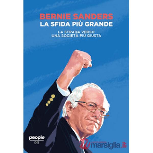 Sfida più grande. La strada verso una società più giusta (La)