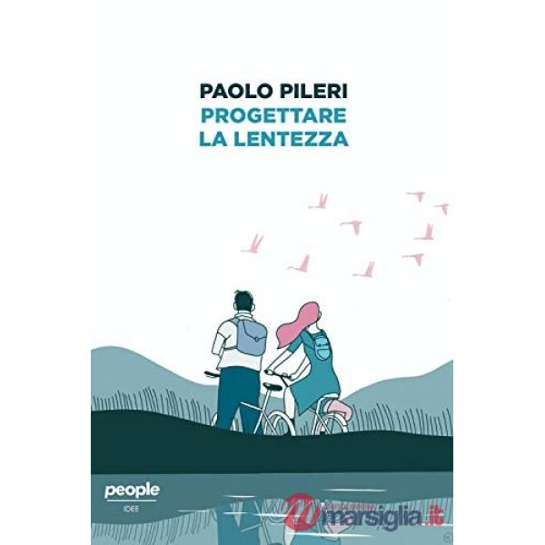 Progettare la lentezza