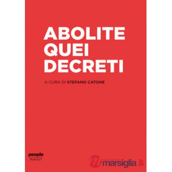 Abolite quei decreti