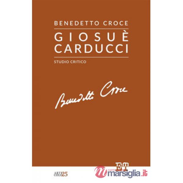 Giosuè Carducci. Studio critico