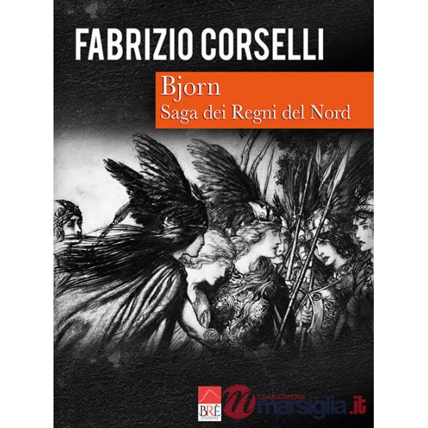 Bjorn. Saga dei Regni del Nord