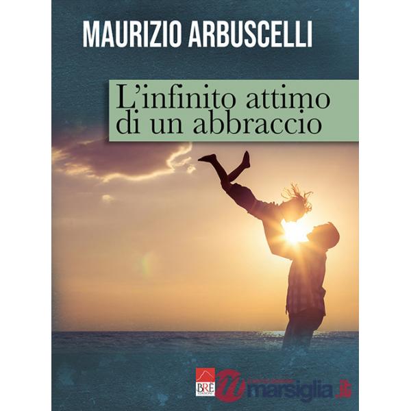 Infinito attimo di un abbraccio (L')