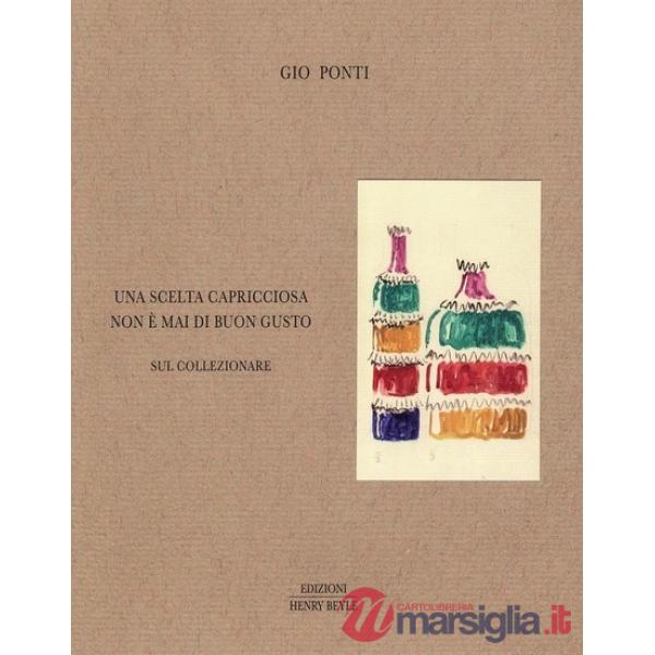 Scelta capricciosa non è mai di buon gusto. Sul collezionare (Una)