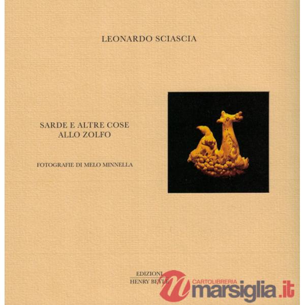 Sarde e altre cose allo zolfo. Ediz. illustrata