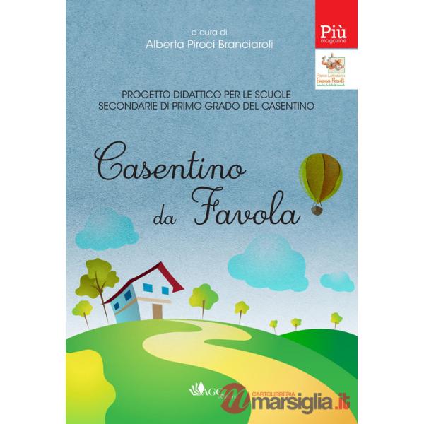Casentino da favola. Sulle ali della fantasia