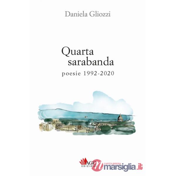 Quarta sarabanda. Poesie 1992-2020